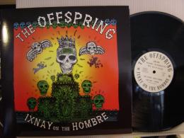 OFFSPRING / IXNAY ON THE HOMBRE/最初熱損傷の為針飛ぶ