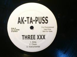 AK-TA-PUSS a.k.a.AKINYELE / THREE XXX