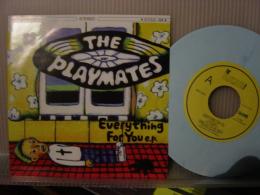PLAYMATES / EVERYTHING FOR YOU