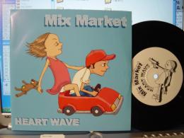 MIX MARKET / HEART WAVE