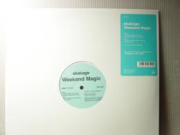 AKAKAGE / WEEKEND MAGIC