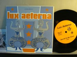 LUX AETERNA / GET OFF ON MY CLOUD/CAUTION MAGNETIC