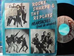 ROCKY SHARPE AND THE REPLAYS / HEARTACHE