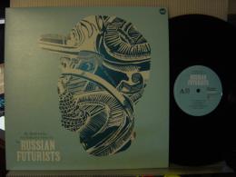 RUSSIAN FUTURISTS / THE ME, MYSELF AND RYE 