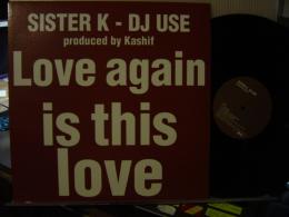 SISTER K / LOVE AGAIN
