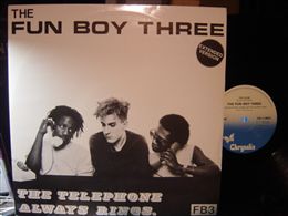 FUN BOY THREE / TELEPHONE ALWAYS RINGS