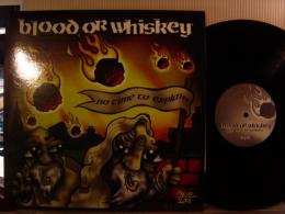 BLOOD OR WHISKEY / NO TIME TO EXPLAIN 