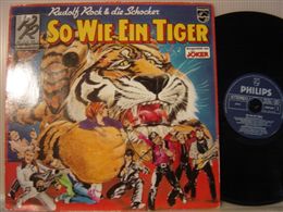 RUDOLF ROCK & DIE SCHOCKER / SO WIE EIN TIGER