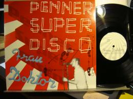 FRAU DOCTOR / PENNER SUPER　DISCO