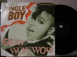 BOW WOW WOW / SEE JUNGLE JUNGLE BOY