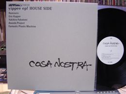 COSA NOSTRA / YIPPEE EP! HOUSE SIDE