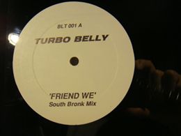 TURBO BELLY / FRIEND WE