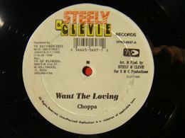 CHOPPA / WANT THE LOVING