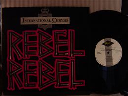 INTERNATIONAL CHRYSIS / REBEL REBEL