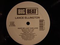 LANCE ELLINGTON / HAVE WE LOST OUR LOVE