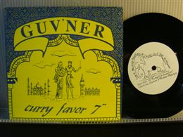GUV'NER / CURRY FAVOR
