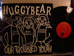 HUGGY BEAR/BIKINI KILL / OUR GTROUBLED YOUTH/YEAH 