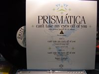 PRISMATICA / CAN'T TAKE MY EYES OFF OF YOU