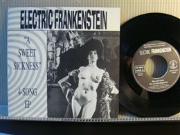 ELECTRIC FRANKENSTEIN / A SWEET SICKNESS 4-SONG EP