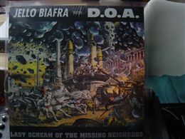 JELLO BIAFRA with D.O.A / LAST SCREAM OF THE MISSI