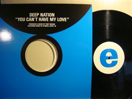 DEEP NATION / YOU CAN'T HAVE MY LOVE