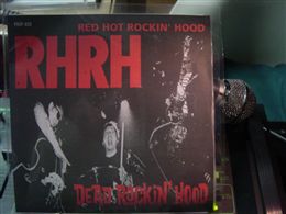 RED HOT ROCKIN'HOOD / DEAD ROCKIN'HOOD