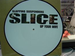 SLAPPING SUSPENDERS / SLICE UP YOUR WIFE