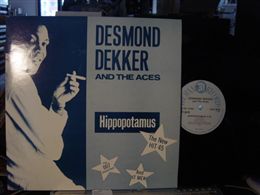 DESMOND DEKKER AND THE ACES / HIPPOPOTAMUS