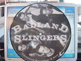 BADLAND SLINGERS / UNRELEASED RECORDING