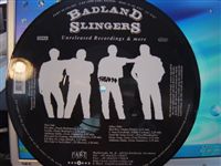 BADLAND SLINGERS / UNRELEASED RECORDING