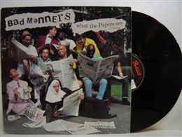 BAD MANNERS / WHAT THE PAPERS SAY