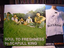 SCAFULL KING / SOUL TO FRESHNESS
