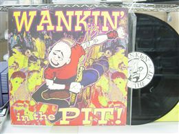 VA / WANKIN' IN THE PIT